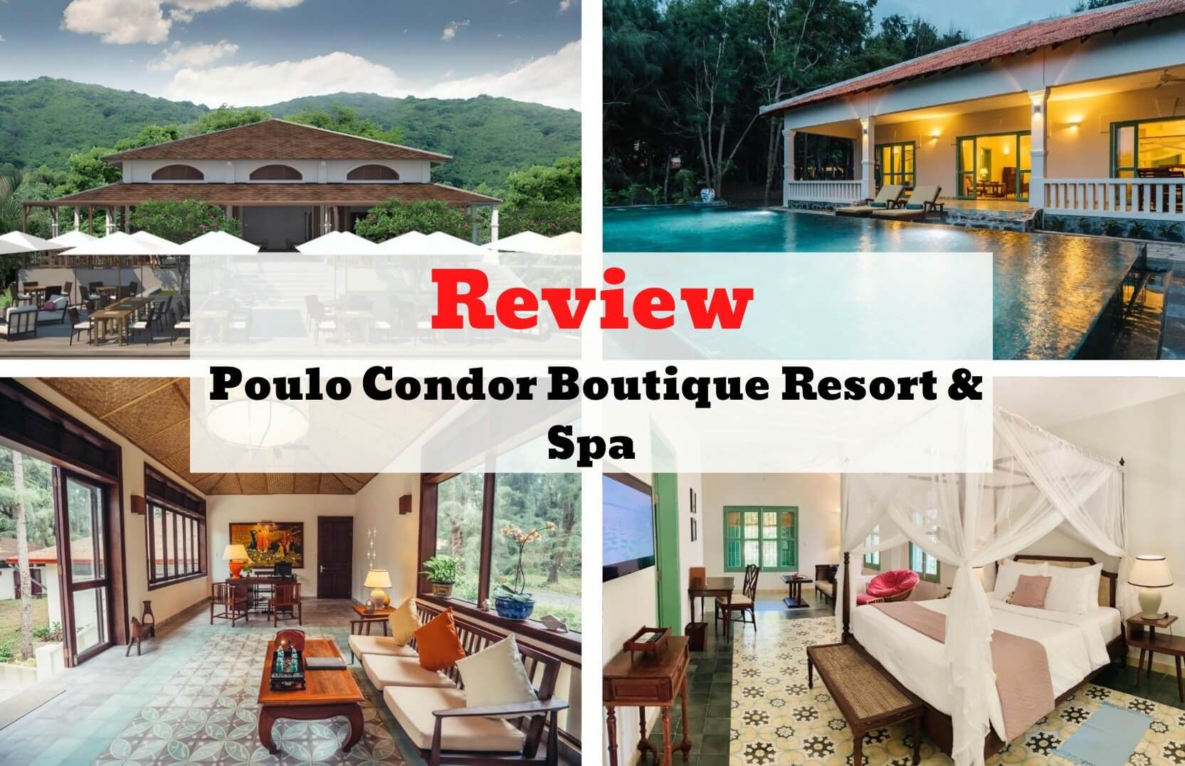 Review Poulo Condor Boutique Resort & Spa - Kiến trúc đậm đà bản sắc Việt 